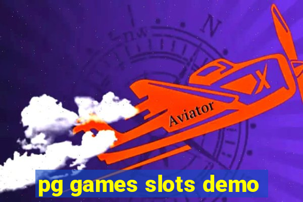 pg games slots demo